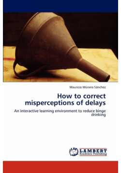 How to Correct Misperceptions of Delays