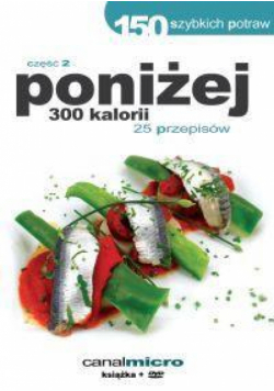 150 szybkich potraw - Poniżej 300 kalorii