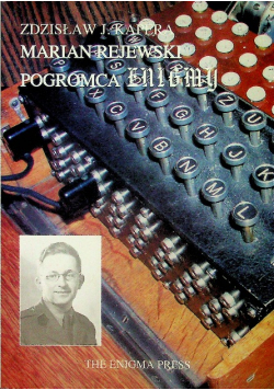 Marian Rejewski pogromca enigmy Dedykacja autora