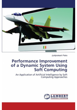 Performance Improvement of a Dynamic System Using Soft Computing