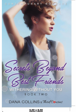 Secrets Beyond Best Friends - The Complete Series Contemporary Romance