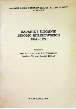Badanie i ściganie zbrodni hitlerowskich 1944 - 1974