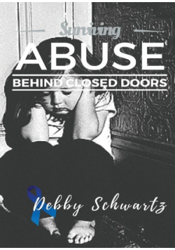 Surviving Abuse Behind Closed Doors