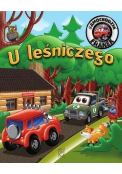 Samochodzik Franek. U leśniczego