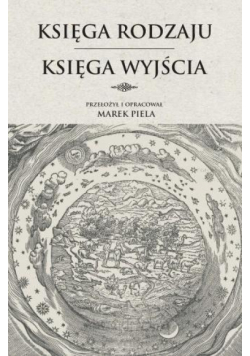 Księga Rodzaju. Księga Wyjścia
