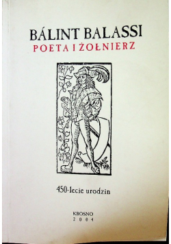 Balint Balassi Poeta i żołnierz