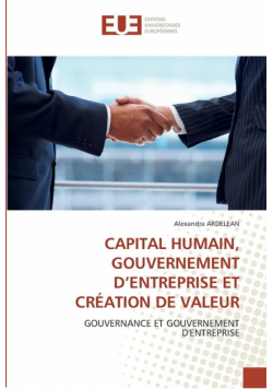 Capital humain, gouvernement d''entreprise et création de valeur