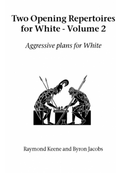 Two Opening Repertoires for White - Volume 2