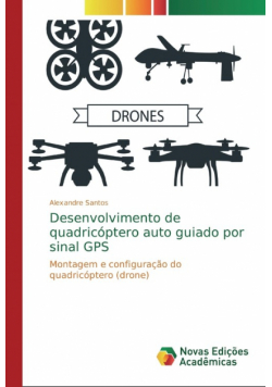 Desenvolvimento de quadricóptero auto guiado por sinal GPS