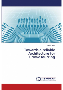 Towards a Reliable Architecture for Crowdsourcing
