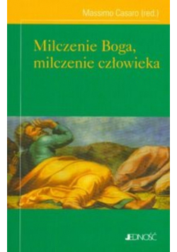 Milczenie Boga milczenie człowieka