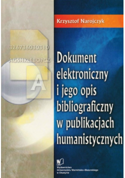 Dokument elektroniczny i jego opis bibliograficzny w publikacjach humanistycznych