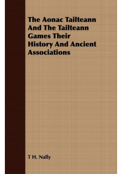 The Aonac Tailteann And The Tailteann Games Their History And Ancient Associations