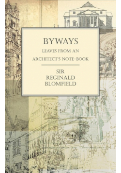 Byways - Leaves from an Architect's Note-Book