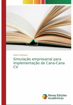 Simulação empresarial para implementação de Cana-Cana CV