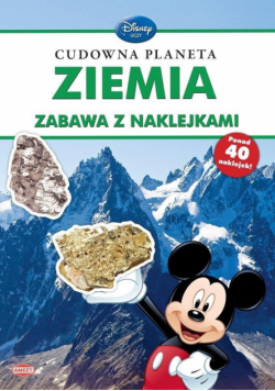 Disney uczy. Cudowna planeta Ziemia. Zabawa z...