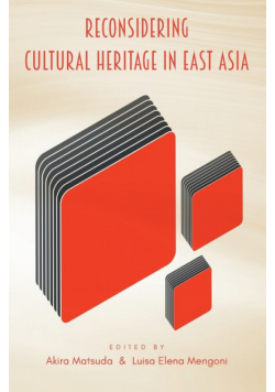 Reconsidering Cultural Heritage in East Asia