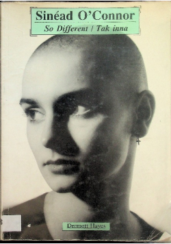 Sinead O Connor So Different / Tak inna