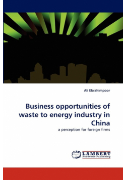 Business opportunities of waste to energy industry in China