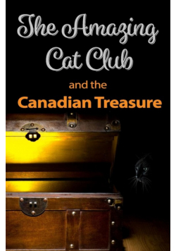 The Amazing Cat Club and the Canadian Treasure