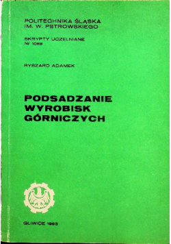 Podsadzanie wyrobisk górniczych