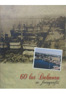 60 lat Dalmoru w fotografii