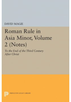 Roman Rule in Asia Minor, Volume 2 (Notes)
