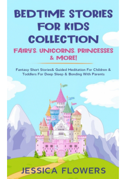 Bedtime Stories For Kids Collection- Fairy's, Unicorns, Princesses& More!