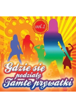Gdzie się podziały tamte prywatki vol. 1 CD