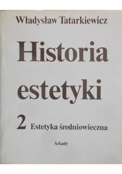 Historia estetyki Estetyka średniowieczna