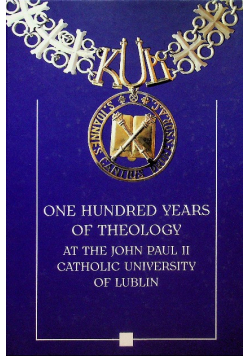 One hundred years of theology at the John Paul II Catholic University of Lublin