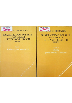 Szkolnictwo polskie na ziemiach litewsko ruskich 1803 - 1832 tom 1 i 2
