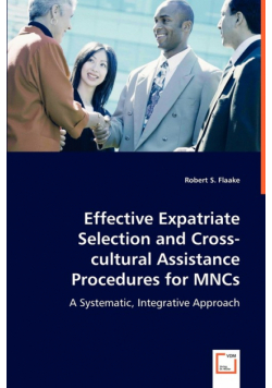Effective Expatriate Selection and Cross-cultural Assistance Procedures for MNCs