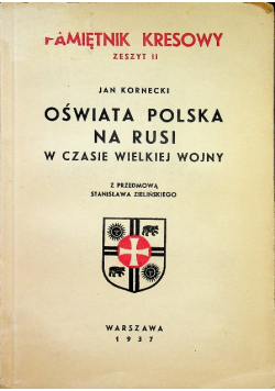 Oświata polska na Rusi w czasie wielkiej wojny 1937 r.