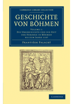 Geschichte von Böhmen - Volume 1