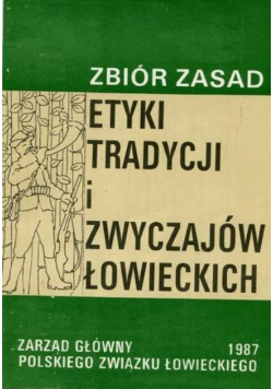Zbiór zasad Etyki tradycji i zwyczajów Łowieckich