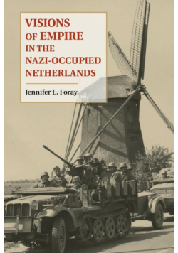 Visions of Empire in the Nazi-Occupied Netherlands