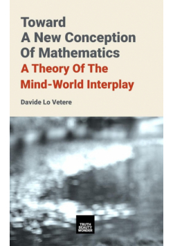 Toward A New Conception Of Mathematics
