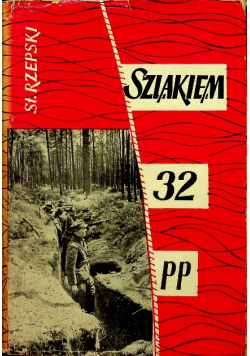 Szlakiem 32 Budziszyńskiego Pułku Piechoty