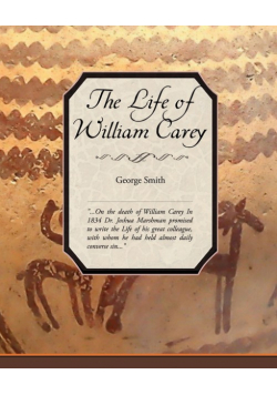 The Life of William Carey