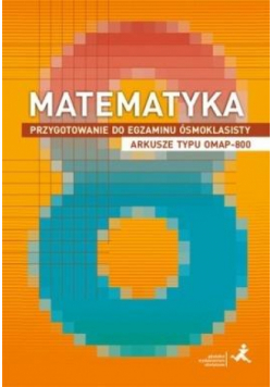Matematyka SP 8 Przygotowanie do egzaminu OMAP-800