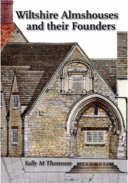 Wiltshire almshouses and their founders