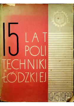15 lat politechniki Łódzkiej