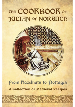 The Cookbook of Julian of Norwich