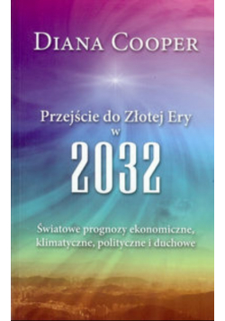 Przejście do Złotej Ery w 2032