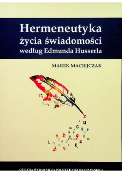 Hermeneutyka życia świadomości według Edmunda Husserla