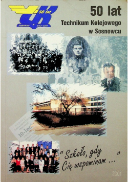 50 lat technikum kolejowego w Sosnowcu