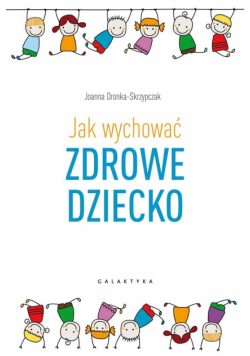 Jak wychować zdrowe dziecko