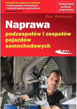 Naprawa podzespołów i zespołów pojazdów samochod.