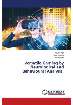 Versatile Gaming by Neurological and Behavioural Analysis